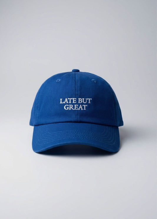 LATE BUT GREAT CAP